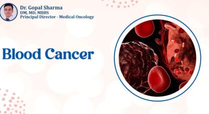 Blood Cancer Specialist in Delhi